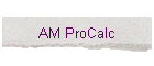 AM ProCalc